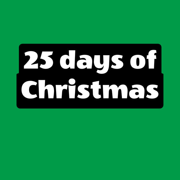 25 days of Christmas (ships 1st week in November